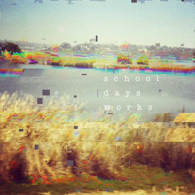 school days worksのジャケット写真