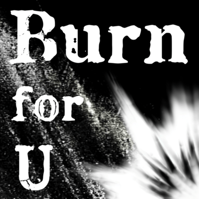 Burn for U Front Cover