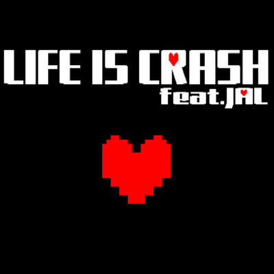 Life is crash! (feat. JAL)のジャケット写真