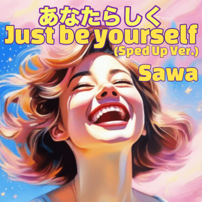 Keep smiling -Just be yourself- (Sped Up Ver.) Front Cover