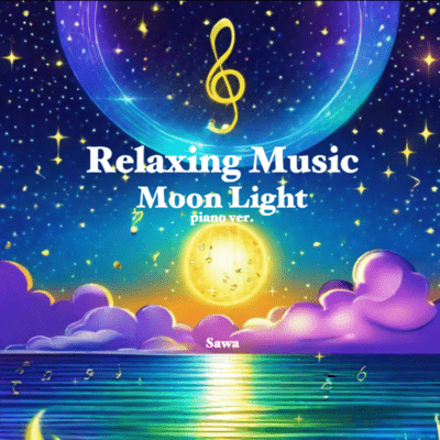 Relaxing Music Moon Light (piano ver.) Front Cover