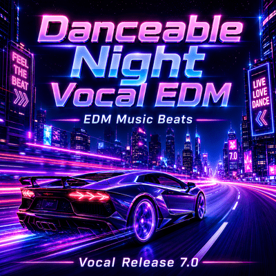 Danceable Night Vocal EDM 007 Front Cover