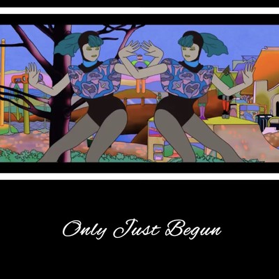 Only Just Begun Front Cover