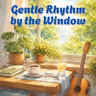Gentle Rhythm by the Window Front Cover