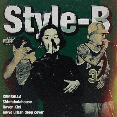 Style-B (feat. $hintaindahouse & Raven Kief) Front Cover