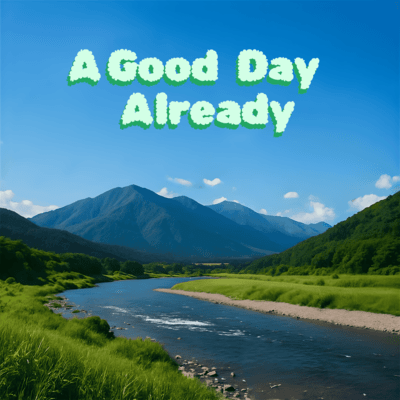A Good Day Already Front Cover
