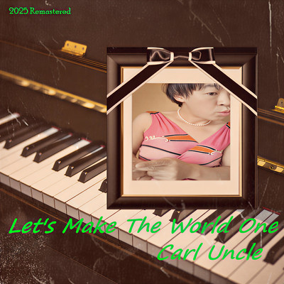 Let's Make The World One (2025 Remastered) Front Cover