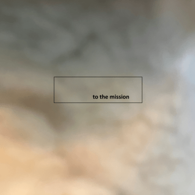 to the mission Front Cover