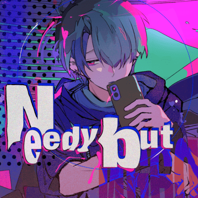 Needy but (feat. Okita (CV:Masaya Miyazaki)) Front Cover