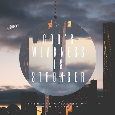 God's Weakness Is Strongerのジャケット写真