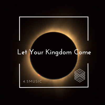 Let Your Kingdom Comeのジャケット写真