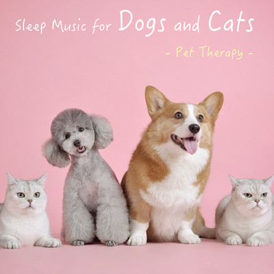 Sleep Music for Dogs and Cats - Pet Therapy - Front Cover