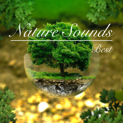 Nature Sounds BEST - Healing relax - Front Cover