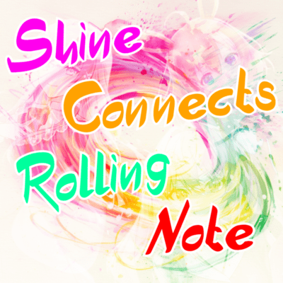 Shine Connects Rolling Noteのジャケット写真