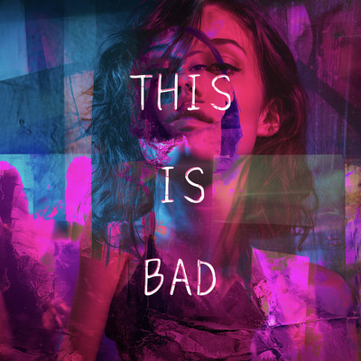 THIS IS BAD Front Cover