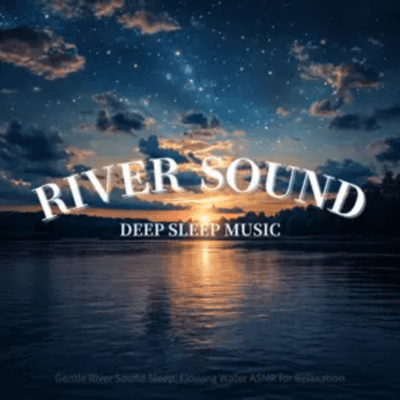 Dreamy River Sound Sleep: Relaxing White Noise for Rest Front Cover
