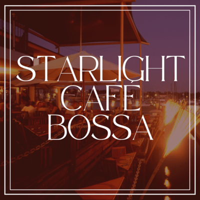 Starlight Café Bossa Front Cover