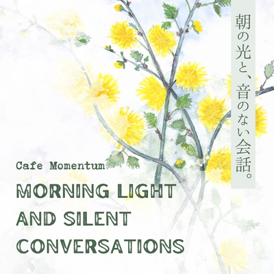 Morning Light and Silent Conversations Front Cover