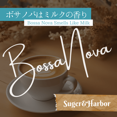 Bossa Nova Smells Like Milk Front Cover