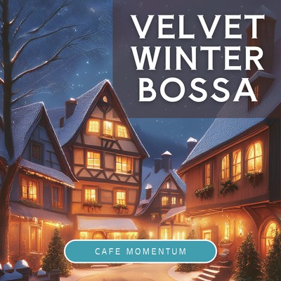 Velvet Winter Bossa 心地よい夜のための子守唄のジャケット写真