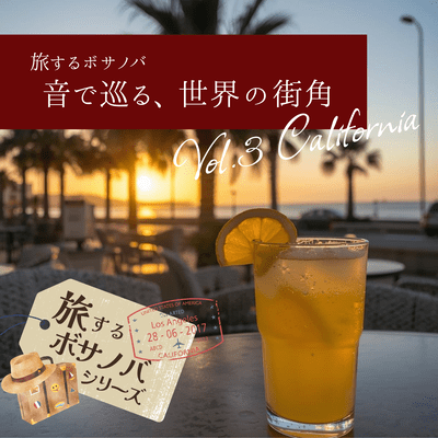Bossa Nova JourneysVol.3-California Golden Hour Memories Front Cover