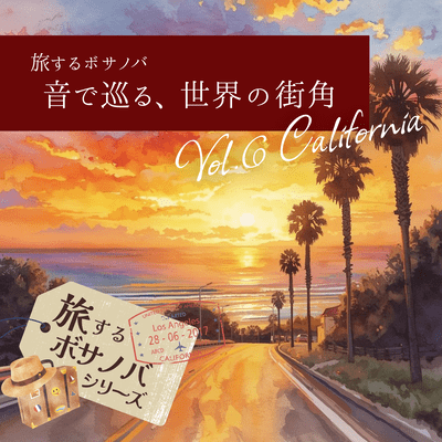 Bossa Nova JourneysVol.6-California Golden Hour in a Dream Front Cover