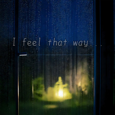 I feel that way...のジャケット写真