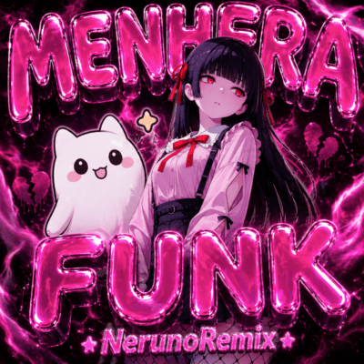 Vlxdimir - MENHERA FUNK! Neruno (Remix) Front Cover