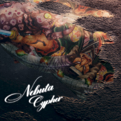 NEBUTA CYPHER (feat. Lickeyyy saLa, OG chainz 左流, VCE NAVA & Bob Lee Hyg)のジャケット写真