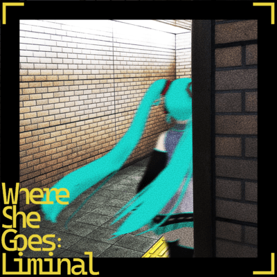 Where She Goes: Liminal (feat. HATSUNE MIKU) Front Cover