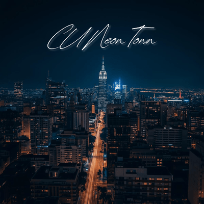 CU Neon Town (prod clozz) Front Cover