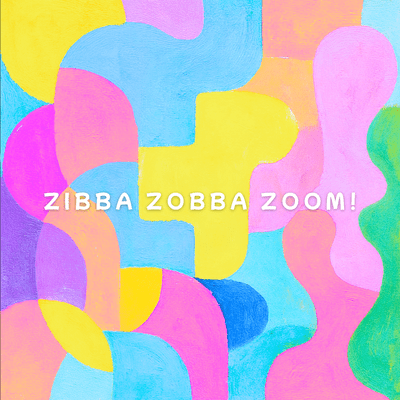 Zibba Zobba Zoom!のジャケット写真
