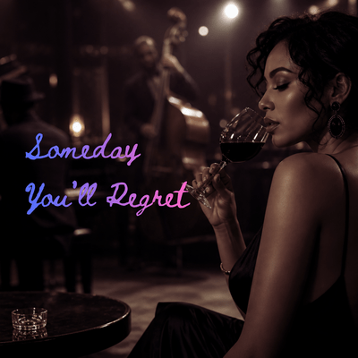 Someday You'll Regret Front Cover