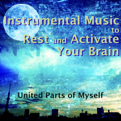 Instrumental Music to Rest and Activate Your Brain Front Cover