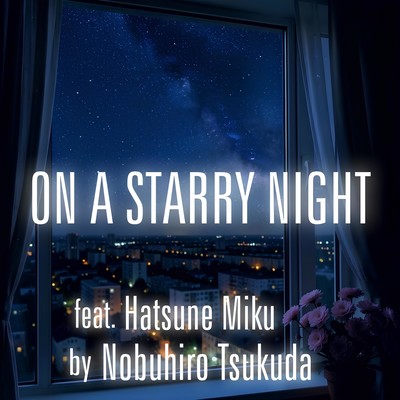 ON A STARRY NIGHT (feat. HATSUNE MIKU) Front Cover