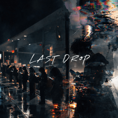 LAST DROPのジャケット写真