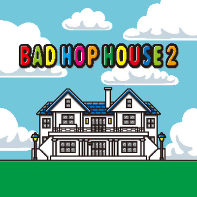 BAD HOP HOUSE 2 Front Cover