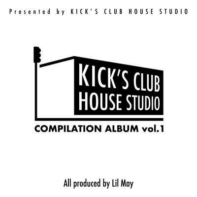 KICK'S CLUB HOUSE STUDIO Compilation album vol.1 Front Cover