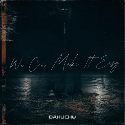 We Can Make It Easyのジャケット写真