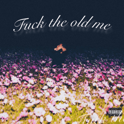 Fuck the old me Front Cover