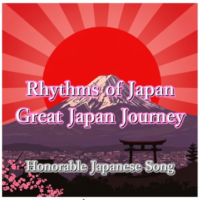 Rhythms of Japan: Great Japan Journeyのジャケット写真