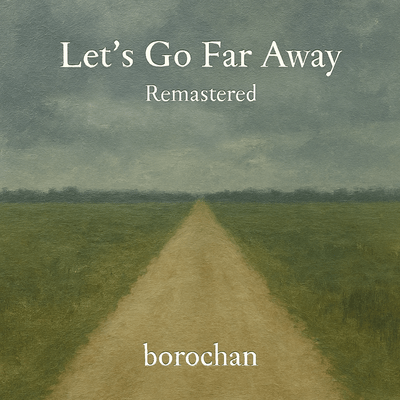 Let's go far away (2025 Remaster)のジャケット写真