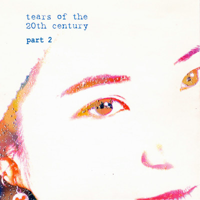 tears of the 20th century part2 Front Cover