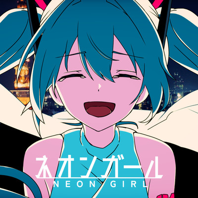 NEON GIRL (feat. HATSUNE MIKU) Front Cover