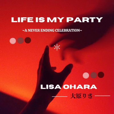 Life is My Party ~A Never Ending Celebration~ Front Cover