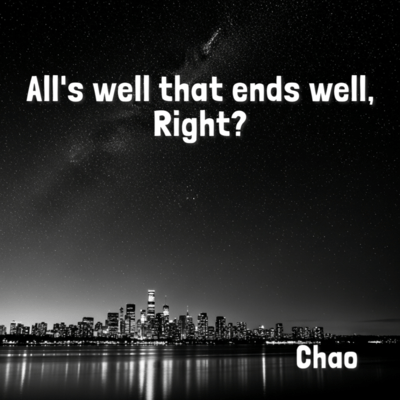 All's well that ends well, Right? Front Cover