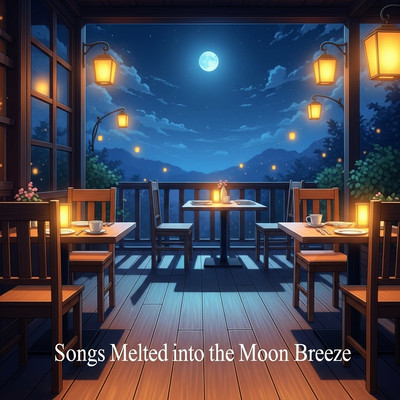 Songs Melted into the Moon Breeze Front Cover