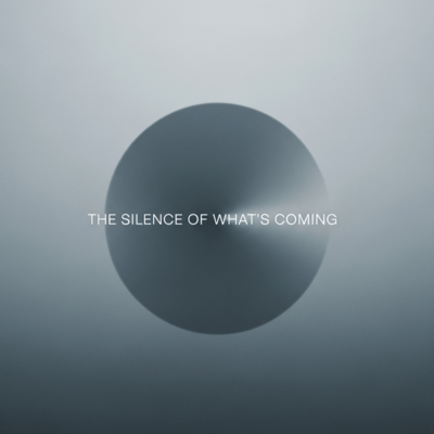 The Silence of What's Coming Front Cover