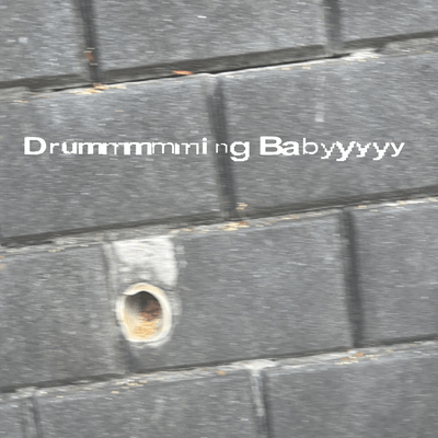 Drummmmming Babyyyyy Front Cover