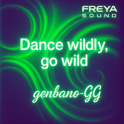 Dance wildly, go wild Front Cover